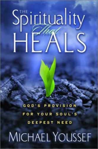 The Spirituality That Heals: God&rsquo;s – Hardcover, by Youssef Michael – Very Good b
