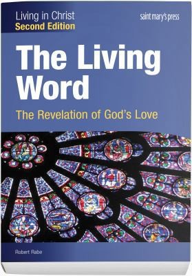 The Living Word: The Revelation of God&rsquo;s Love (Second Edition) Student Text…