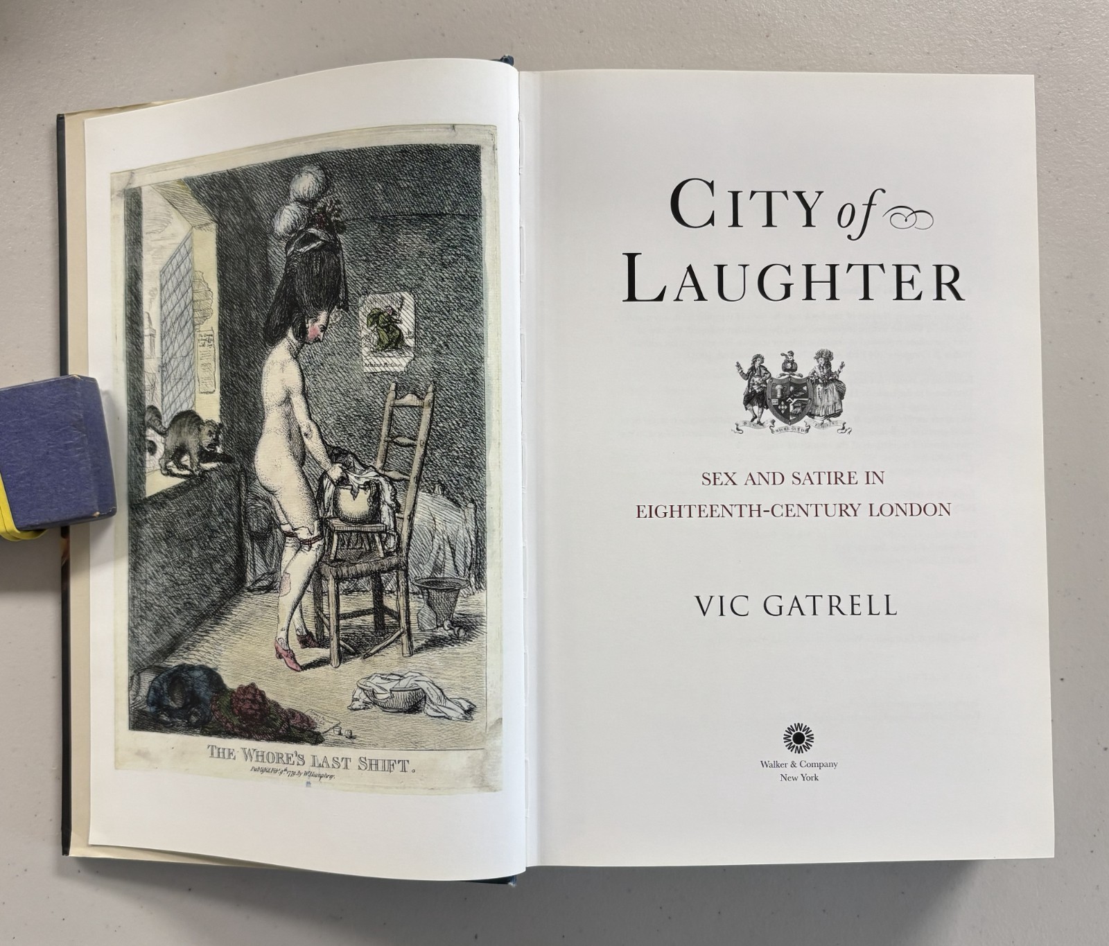 City of Laughter ~ Sex and Satire in 18th Century London Vic Gatrell HB