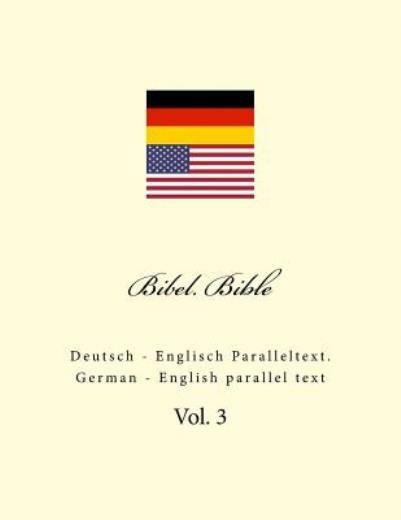 Bibel Bible: Deutsch – Englisch Paralleltext German – English Parallel Text