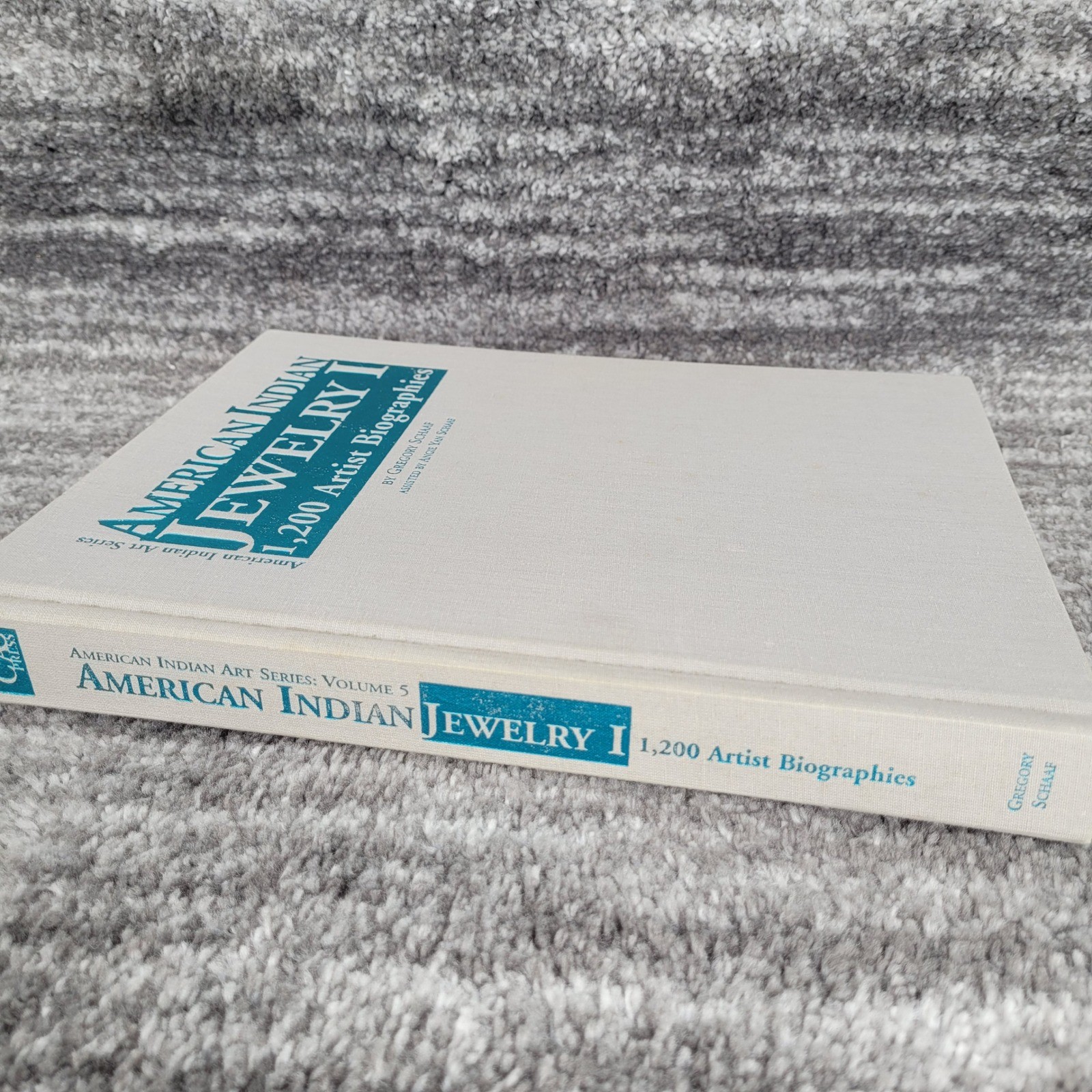 American Indian Jewelry I 1200 Artist Biographies Gregory Schaaf First Edition