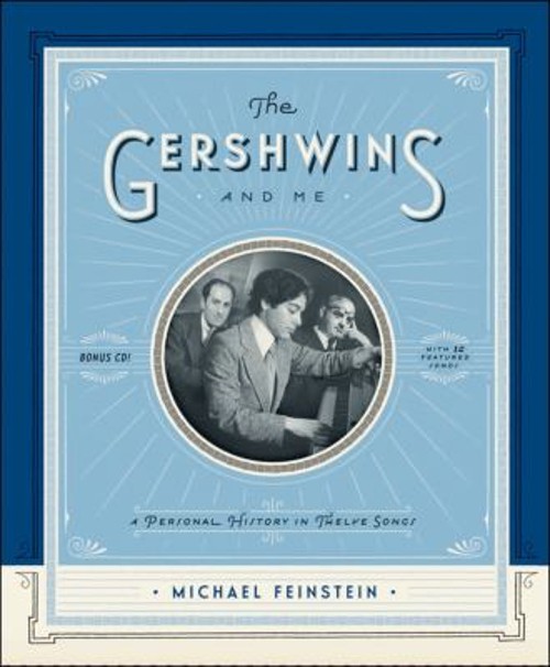 The Gershwins and Me : A Personal History in Twelve Songs Michael