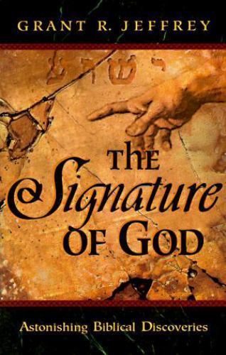 The Signature of God – Paperback By Jeffrey, Grant R. -new