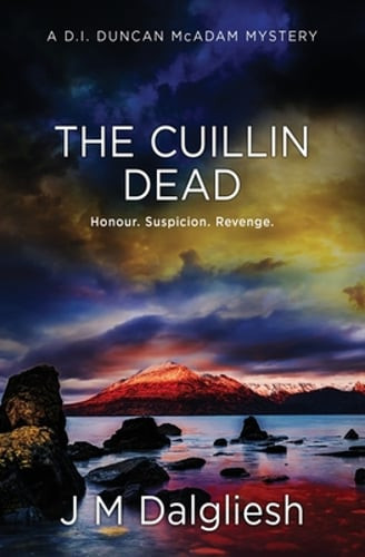 The Cuillin Dead: A D.I. Duncan McAdam Mystery by J M Dalgliesh: Used