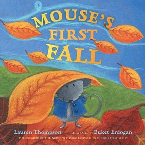 Mouse&rsquo;s First Fall – Hardcover By Thompson, Lauren – VERY GOOD