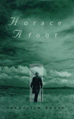 Frederick Reuss~ HORACE AFOOT~ SIGNED~ 1ST/DJ~ NICE COPY