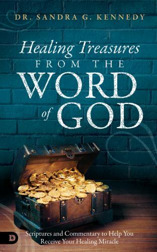 Healing Treasures from the Word of God: Scriptures and Commentary to Help You…