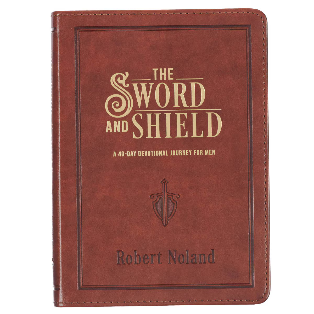 The Sword and Shield A 40 Day Devotional for Men, Vegan Leather