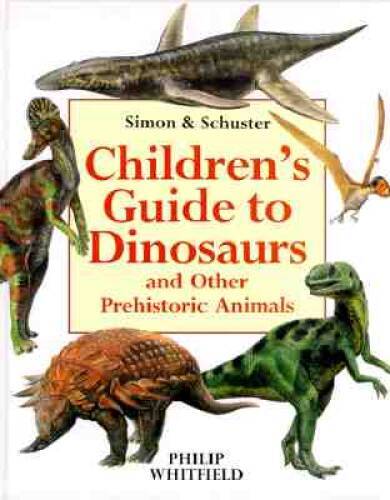 Simon & Schuster&rsquo;s Children&rsquo;s Guide To Dinosaurs And Other Prehistoric – GOOD