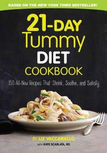 21-Day Tummy Diet Cookbook: 150 All-New Recipes to Shrink and Soothe – VERY GOOD