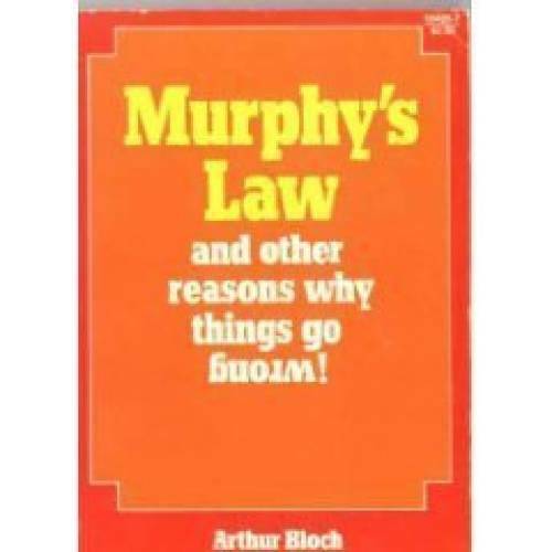 Murphy&rsquo;s Law and Other Reasons Why Things Go Wrong – Paperback – GOOD