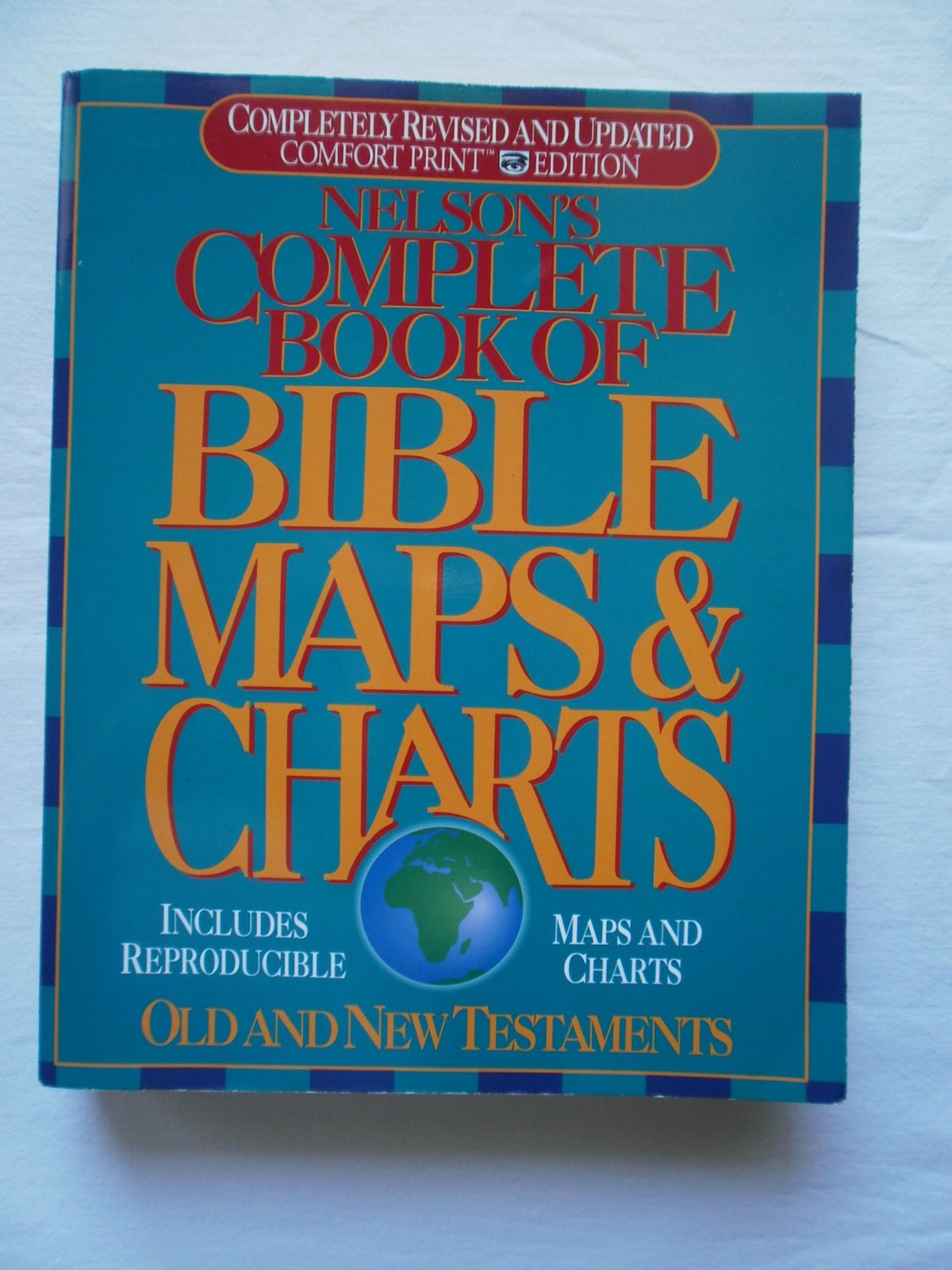 Nelson&rsquo;s Complete Book of Bible Maps & Charts: Old and New Testaments