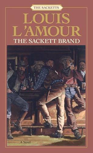 The Sackett Brand (The Sacketts #10) – Paperback By L&rsquo;Amour, Louis – GOOD