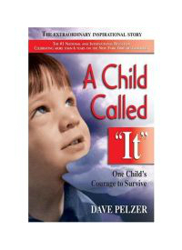 A Child Called It: One Child&rsquo;s Courage to Survive – Paperback – GOOD