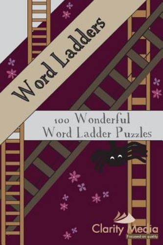 Word Ladders : 100 Wonderful Word Ladder Puzzles, Paperback by Clarity Media …