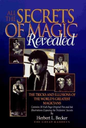 All the Secrets of Magic – Hardcover, by Becker Herbert L. – Very Good b