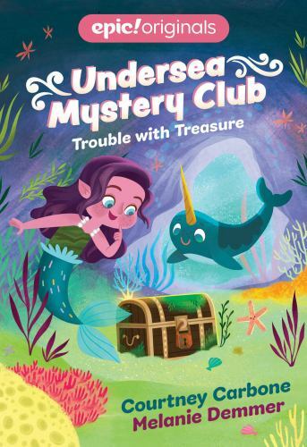 Trouble with Treasure; Undersea Mystery- 152485784X, Courtney Carbone, hardcover