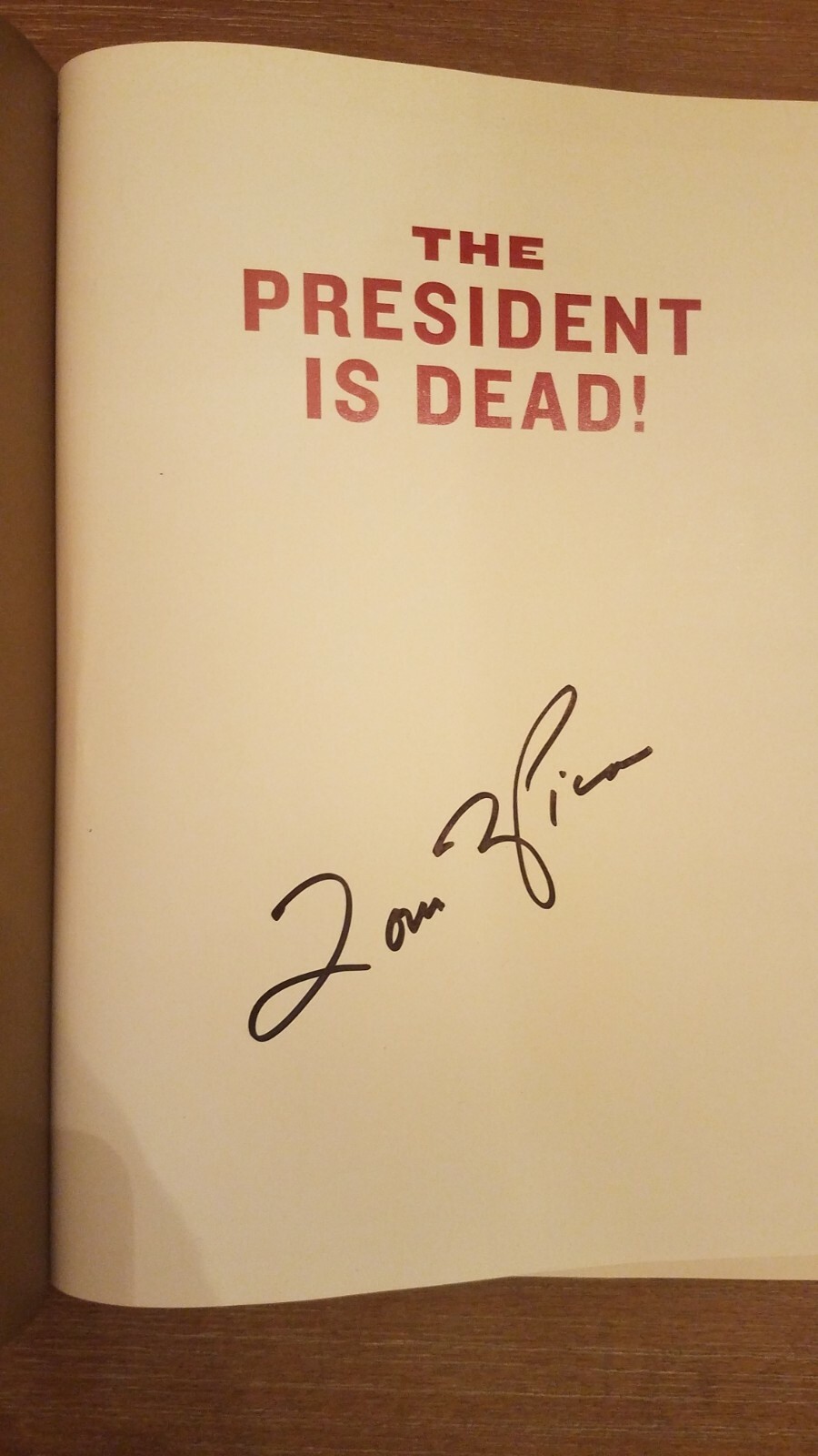 NEW AUTHOR SIGNED « The President Is Dead! » by Louis L. Picone HARDCOVER BOOK-OOP