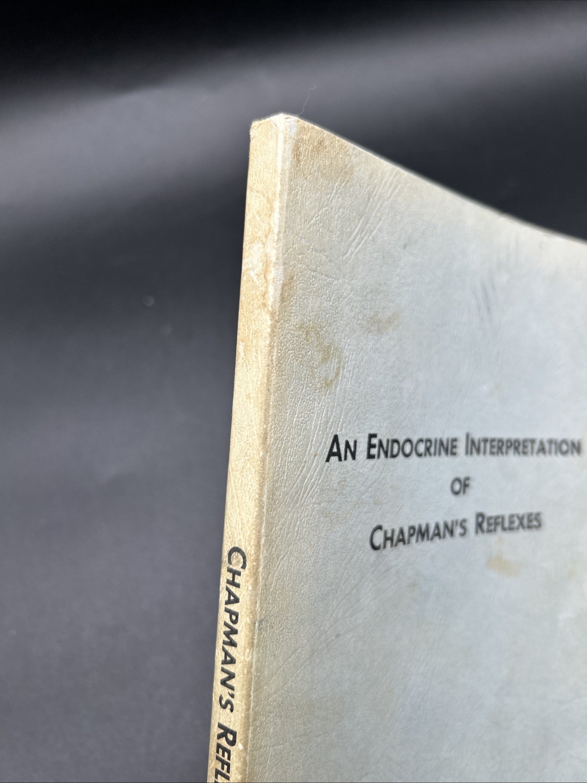 Chapman, Frank: AN ENDOCRINE INTERPRETATION OF CHAPMAN&rsquo;S REFLEXES 1969 SC Book