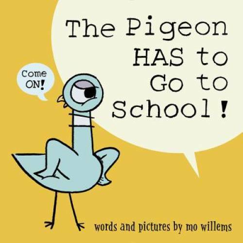 The Pigeon HAS to Go to School! – Hardcover By Willems, Mo – GOOD