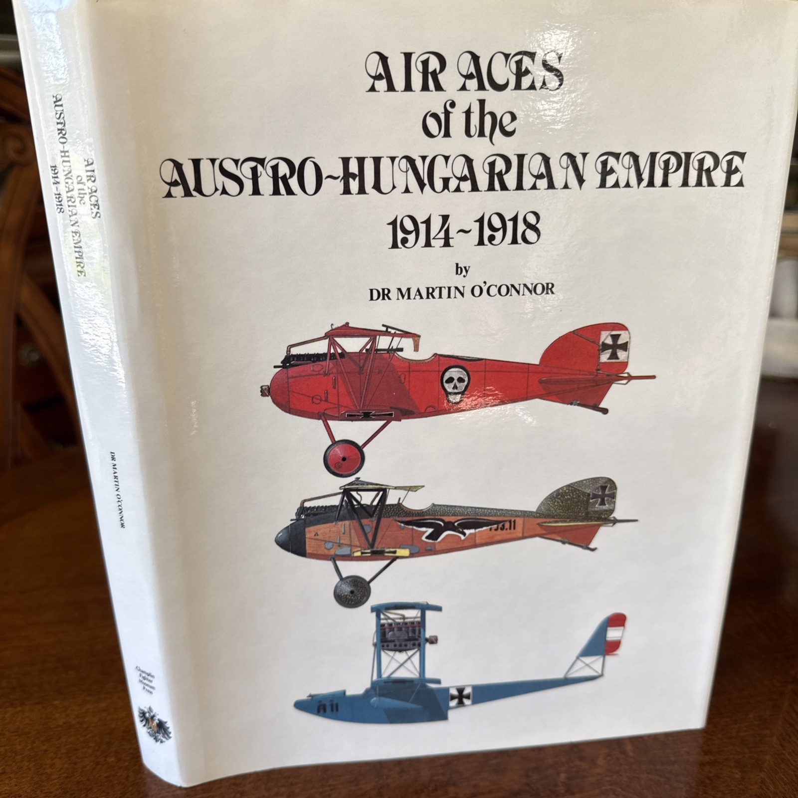 WW1 Air Aces of the Austro-Hungarian Empire 1914-1918 O&rsquo;Conner 1986 1st Ed