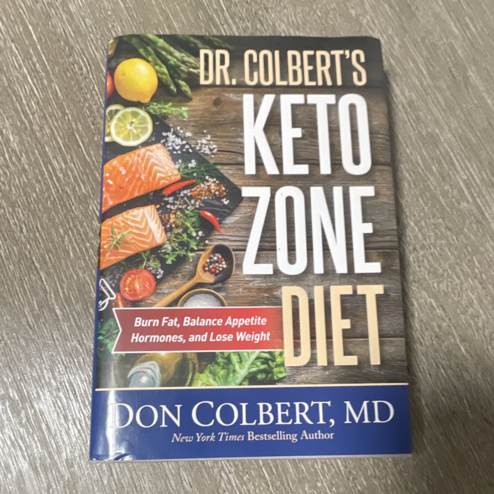 Dr. Colbert&rsquo;s Keto Zone Diet by Don Colbert, MD, Hardcover, Worthy Publishing, …