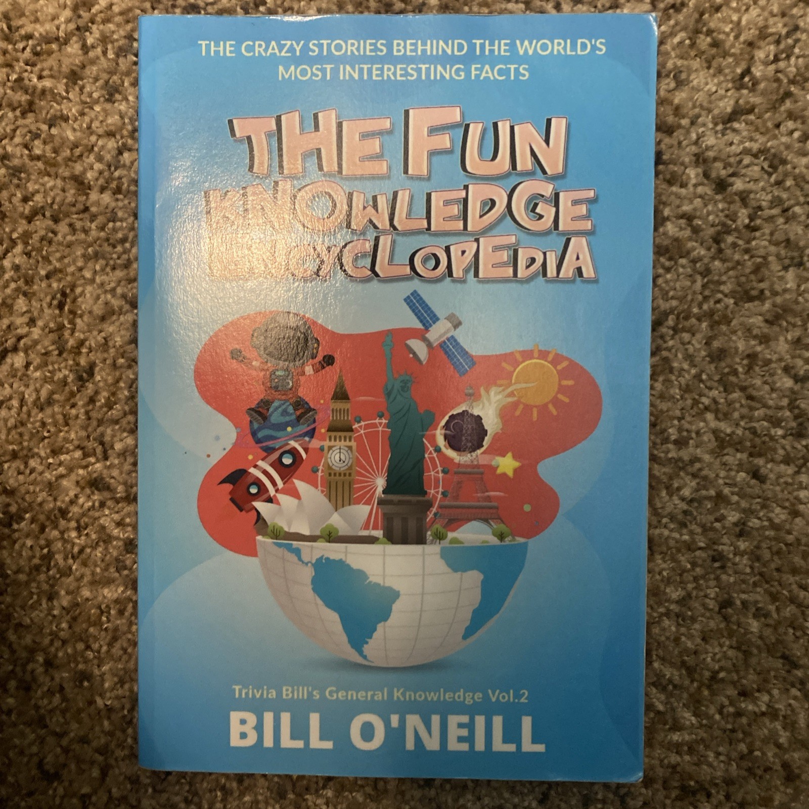 Knowledge Encyclopedia: Crazy Stories Behind the World&rsquo;s Most Interesting Facts