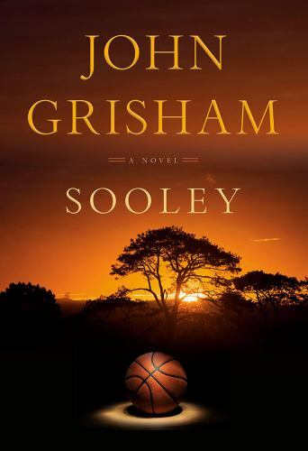 Sooley: A Novel Grisham, John hardcover Used – Very Good