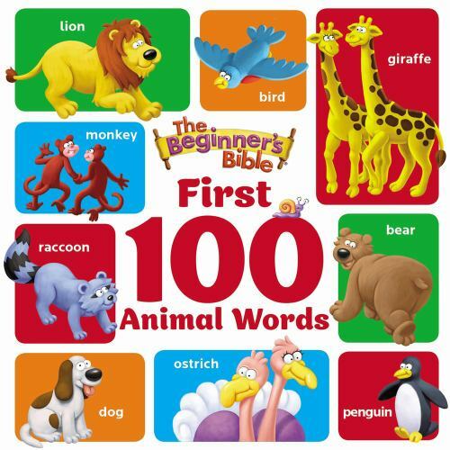 The Beginner&rsquo;s Bible First 100 Animal Words by The Beginner&rsquo;s Bible, Good Book