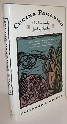 Cucina Paradiso: The Heavenly Food of Sicily by Wright, Clifford A. Hardback The