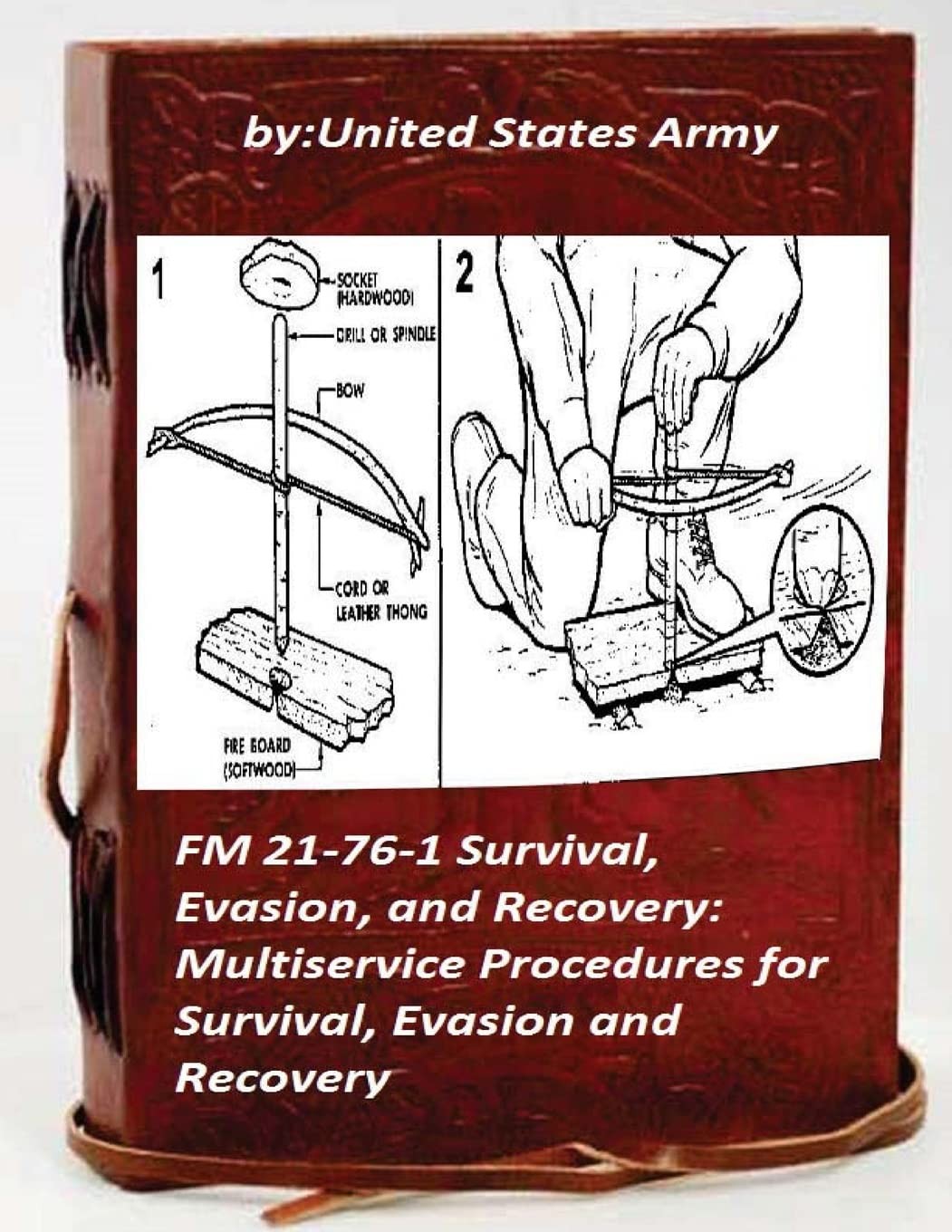 FM 21-76-1 Survival, Evasion, and Recovery: Multiservice Procedures for…