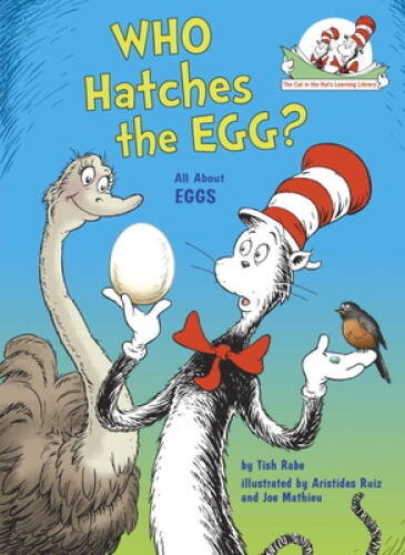 Who Hatches the Egg?: All About Eggs (Cat in the Hat&rsquo;s Learning Library) – GOOD