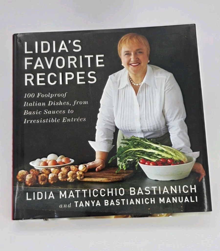 Lidia&rsquo;s Favorite Recipes: 100 Foolproof Italian Dishes Hard Cover New
