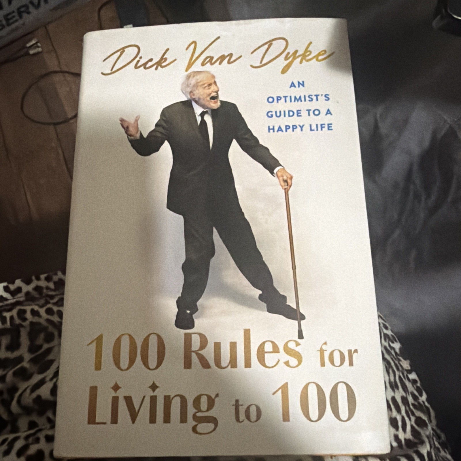 100 Rules for Living to 100: An Optimist&rsquo;s Guide t… by Van Dyke, Dick Hardback