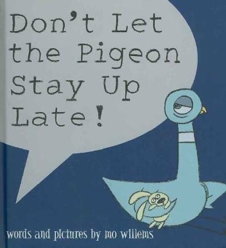 Don&rsquo;t Let the Pigeon Stay Up Late! – Paperback By Willems, Mo – GOOD