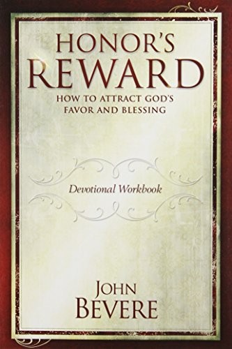 John Bevere Honor&rsquo;s Reward Devotional Workbook