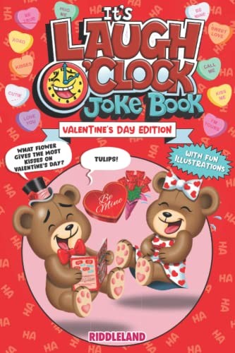 IT&rsquo;S LAUGH O&rsquo;CLOCK JOKE BOOK: VALENTINE&rsquo;S DAY EDITION: FOR By Riddleland *NEW*