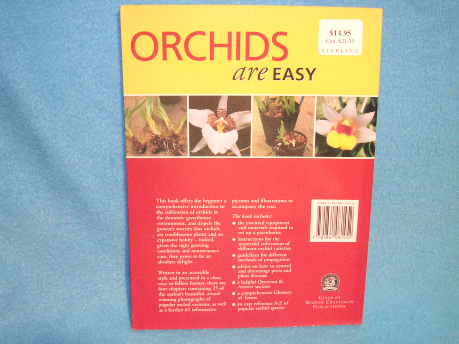 Orchids Are Easy : A Beginner&rsquo;s Guide to Their Care and Cultivation by Tom Gilla