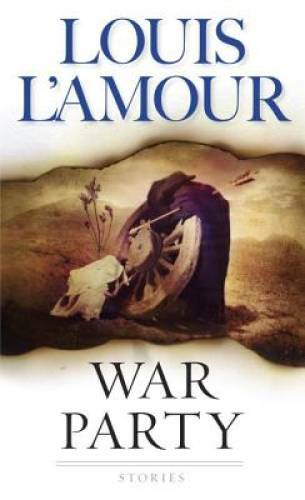 War Party (Sacketts) – Paperback By L&rsquo;Amour, Louis – GOOD