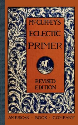 McGuffey&rsquo;s Eclectic Primer, USA, McGuffey Readers, Paperback