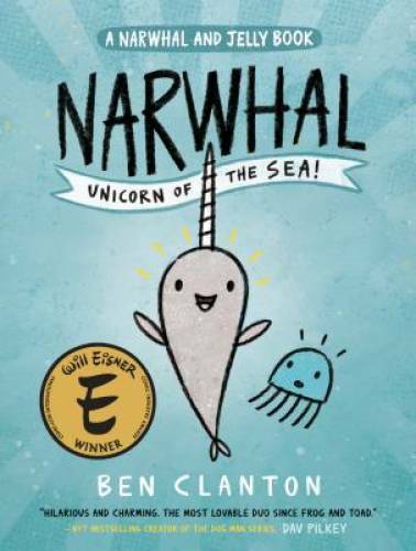Narwhal: Unicorn of the Sea (A Narwhal and Jelly Book #1) – VERY GOOD
