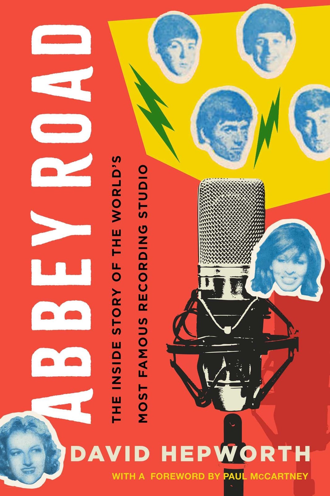 Abbey Road: The Inside Story of the World&rsquo;s Most Famous Recording Studio, Hepwor