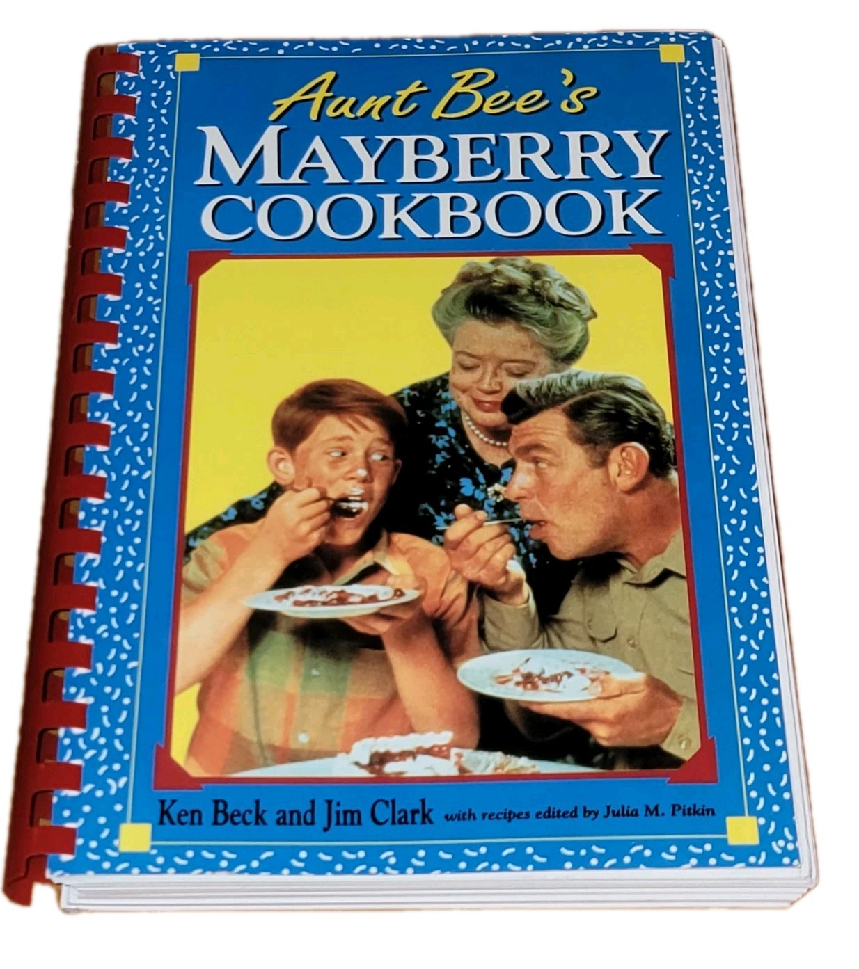 AUNT BEE&rsquo;S MAYBERRY COOKBOOK ~ Ken Beck and Jim Clark ~ 1991 PB
