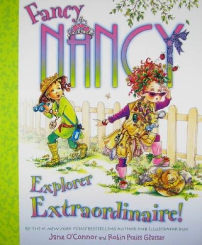 Fancy Nancy: Explorer Extraordinaire! – Hardcover By Jane O&rsquo;Connor – GOOD