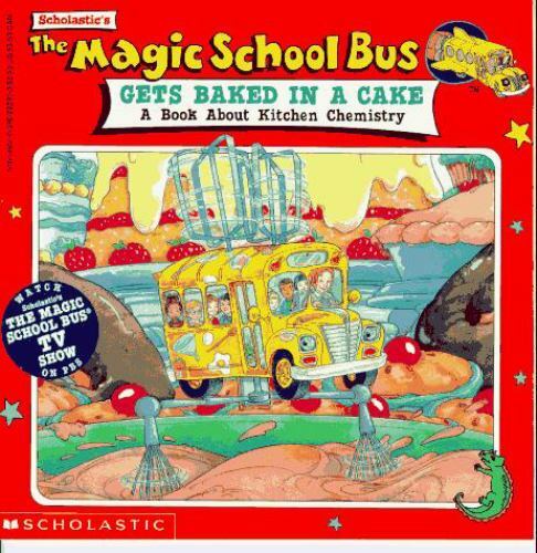 The Magic School Bus Gets Baked in a Cake: A- 0590222953, paperback, Joanna Cole