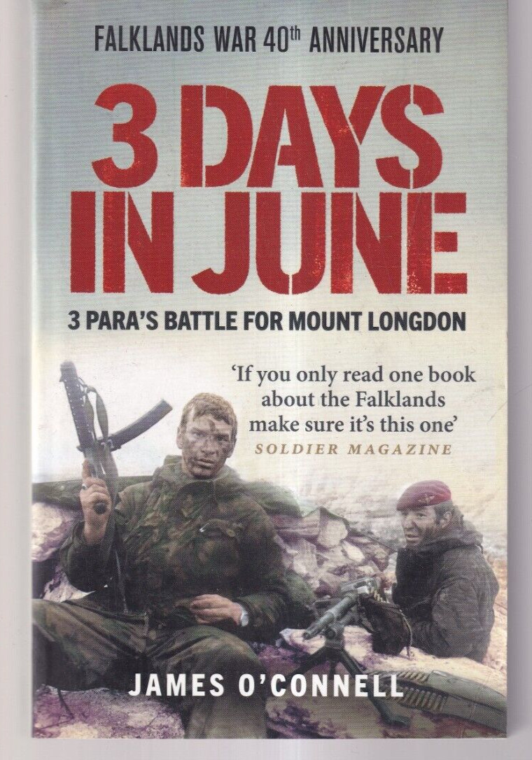 3 DAYS IN JUNE: 3 PARA&rsquo;S BATTLE FOR MOUNT LONGDON by James O&rsquo;Connell 2022 TPB)S5