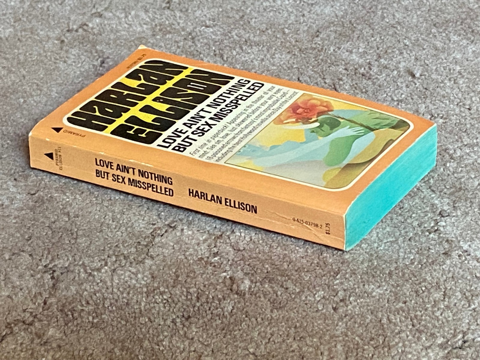 LOVE AIN&rsquo;T NOTHING BUT SEX MISSPELLED Harlan Ellison 1976 1st PB Print; VGC