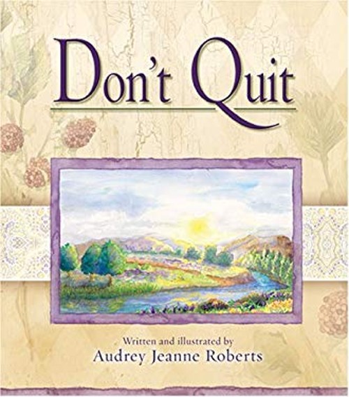 Don&rsquo;t Quit Hardcover Audrey Jeanne Roberts