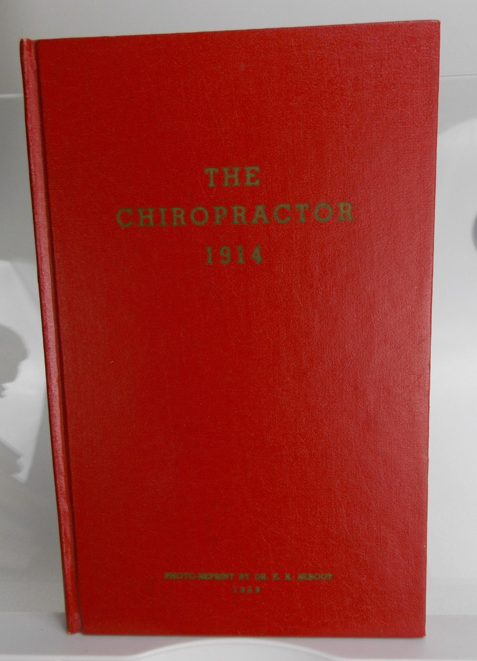 The Chiropractor 1914 By D. D. Palmer [1996 Photo Reprint]