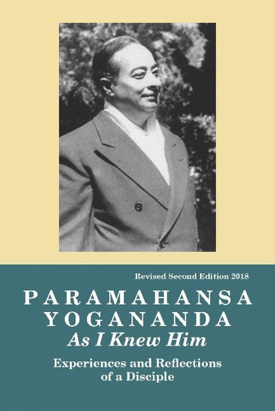 PARAMAHANSA YOGANANDA: As I Knew Him-Experiences, Observations & Reflections…